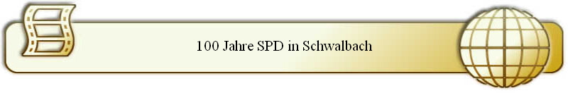 100 Jahre SPD in Schwalbach