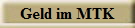 Geld im MTK