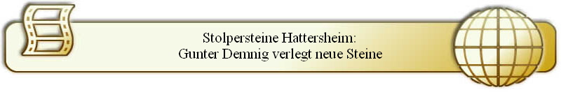 Stolpersteine Hattersheim:
Gunter Demnig verlegt neue Steine